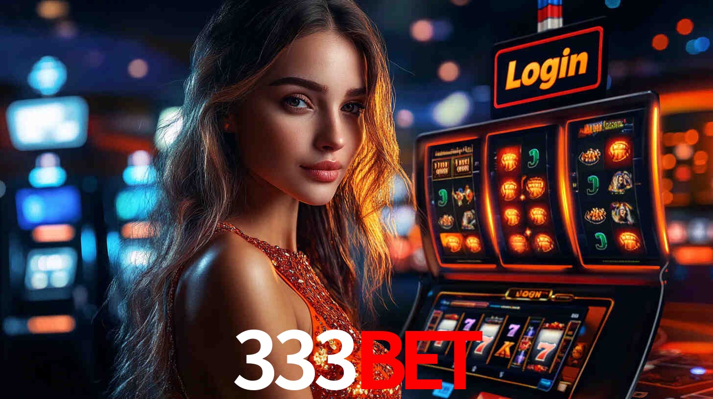 Explore as vantagens do 333BET: serviço profissional e confiabilidade